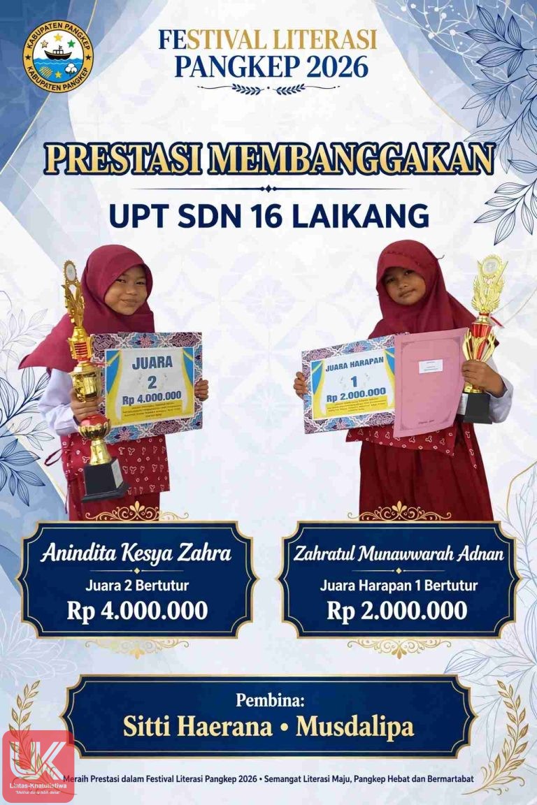 DUA SISWI UPT SDN 16 LAIKANG HARUMKAN NAMA SEKOLAH, RAIH JUARA 2 DAN HARAPAN 1 DI FESTIVAL LITERASI PANGKEP 2026